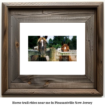 horse trail rides near me in Pleasantville, New Jersey